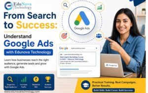 Read more about the article From Search to Success: Understand Google Ads with Edunova Technology